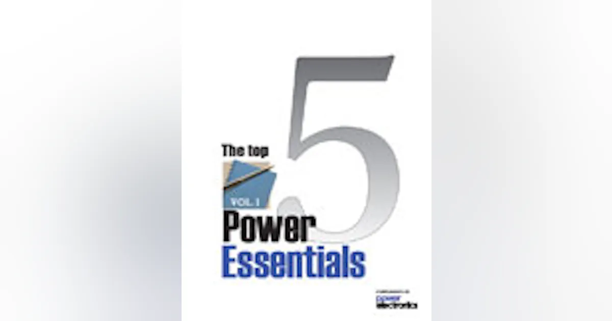 Top 5 Power Essentials Volume I (PDF Download) | Electronic Design