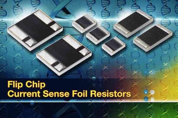 Flip Chip Current Sense Foil Resistors Electronic Design