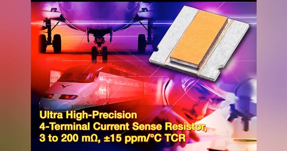 Ultra-High-Precision Four-Terminal Current Sense Resistor Extends To ...