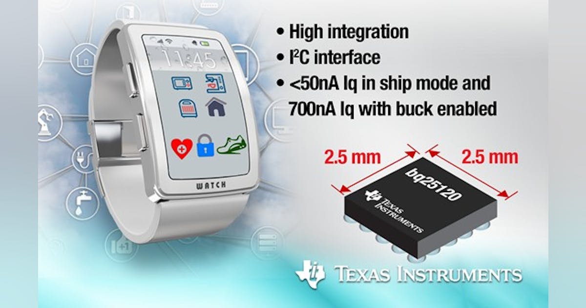 Smallest and Lowest Power Battery Management Solution for Wearables and ...
