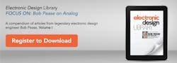 Electronicdesign Com Sites Electronicdesign com Files Uploads 2016 01 Electronic Design Library Download Pease Vol1 Hero Img Electronicdesign Com Sites Electronicdesign com Files Uploads 2016 01 Electronic Design Library Download Pease Vol1 Hero Img