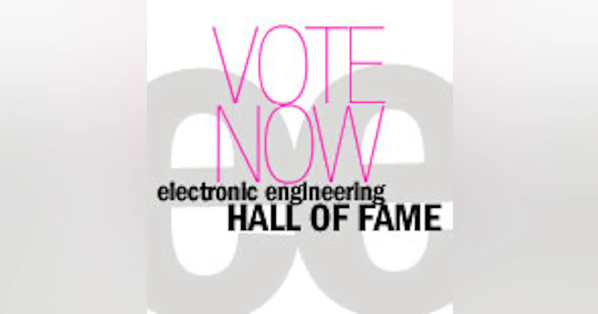 2010 Engineering Hall of Fame Voting Is Now Underway | Electronic Design
