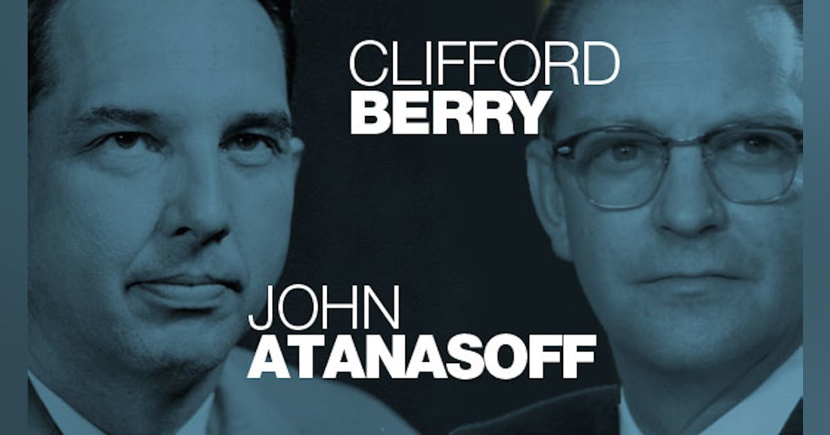 John Atanasoff and Clifford Berry: Inventing The ABC,  A Benchmark Digital Computer
