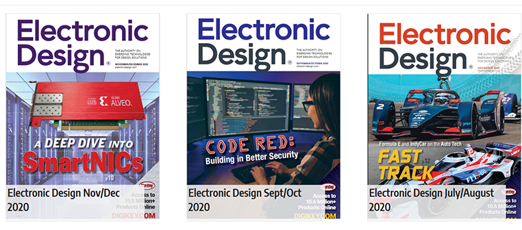 Download PDF versions of our print editions from the Electronic Design Digital Archive.