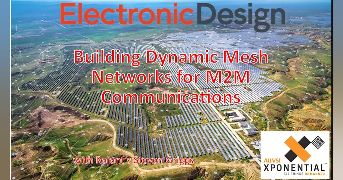 Building Dynamic Mesh Networks for M2M Communications | Electronic Design