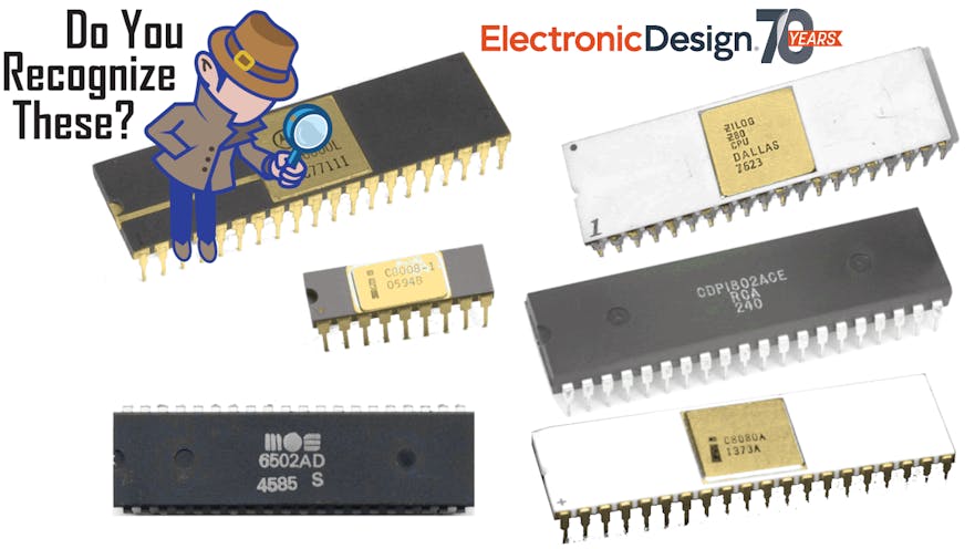 Do You Recognize These Early 8-bit Microprocessors | Electronic Design