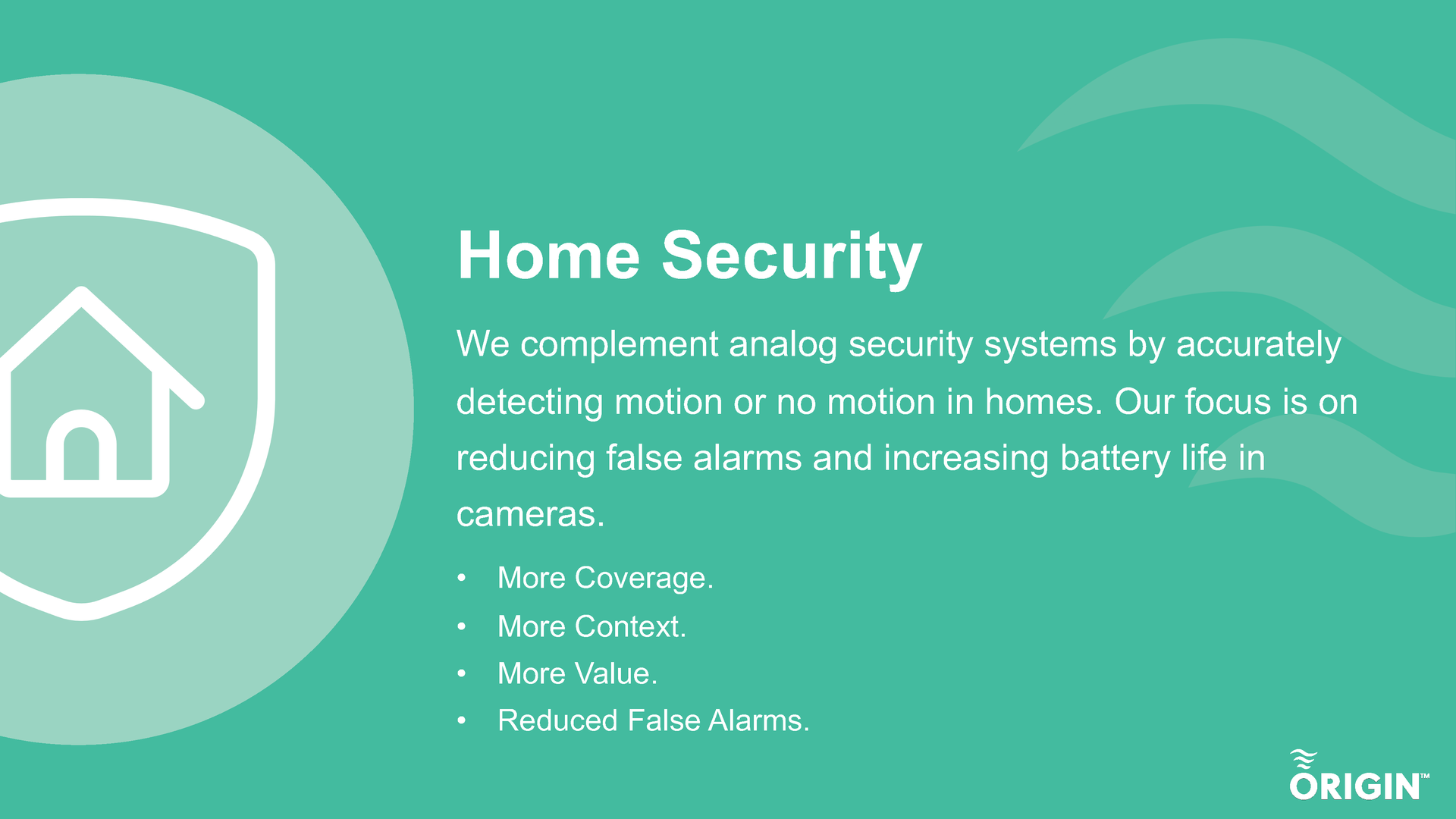 7. Home security is another application that can take advantage of Wi-Fi movement sensing.