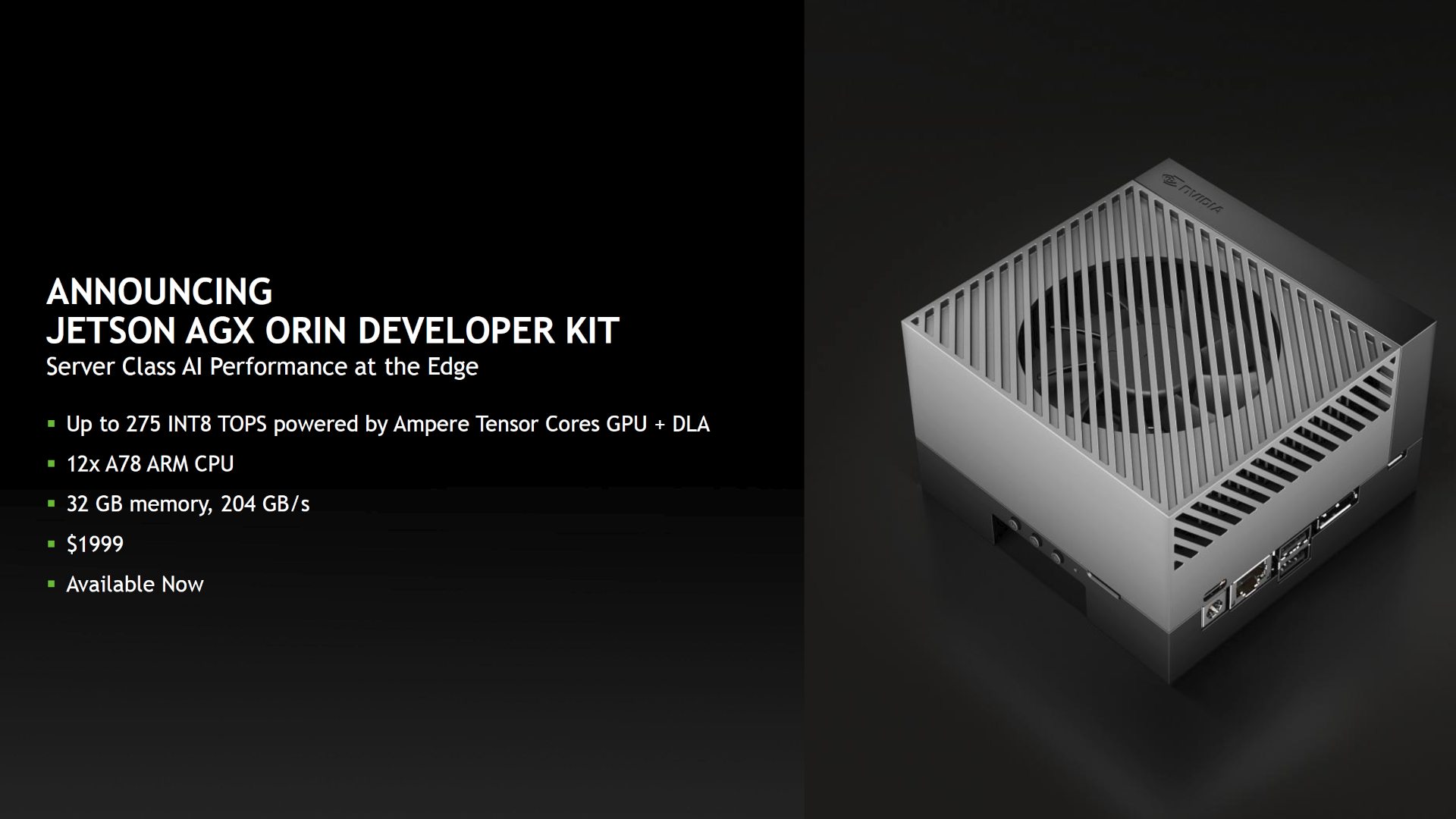 1. The Jetson AGX Orin kit is available for $1,999.