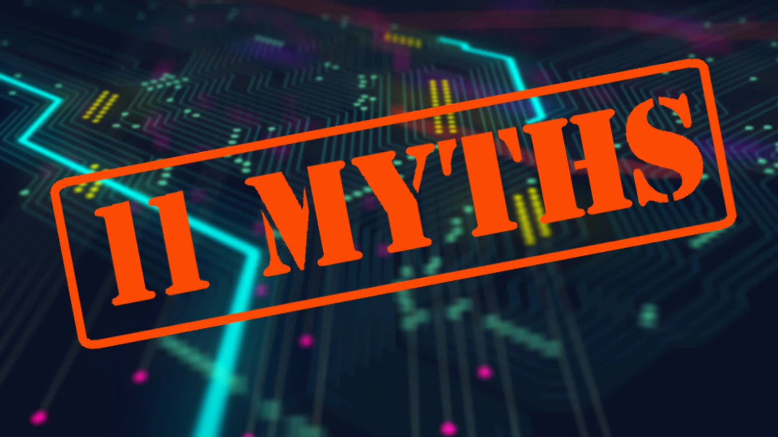 11 Myths 6250474c3e761