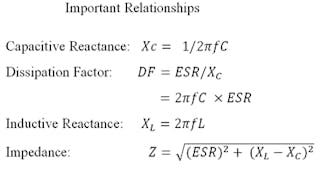 3. Capacitor relationships: capacitive reactance, dissipation factor, inductive reactance, and impedance.