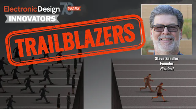 Steve R Design Innovators in Electronic Design - Trailblazer: Steve Sandler, Picotest ...