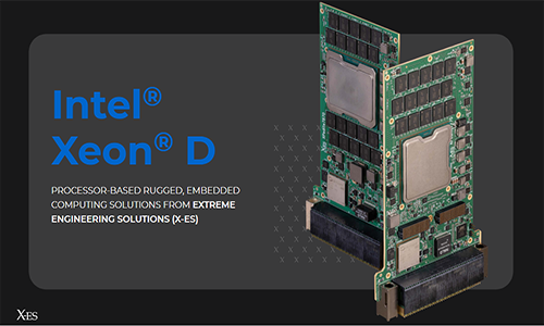 COTS to Fully Custom Intel® Xeon® D ProcessorBased Solutions from XES
