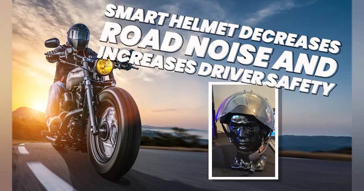 Smart Helmet Decreases Road Noise and Increases Driver Safety ...