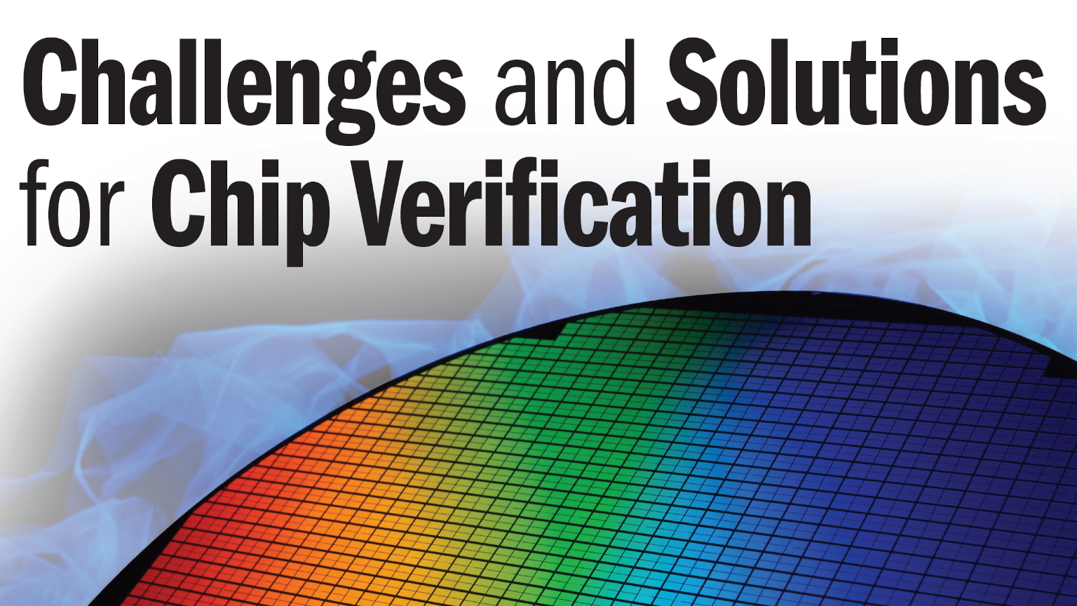 Challenges And Solutions For Chip Verification | Electronic Design