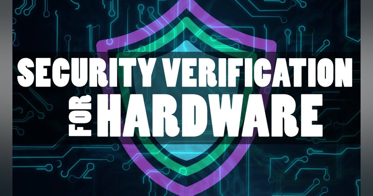 Security Verification for Embedded Hardware Designs