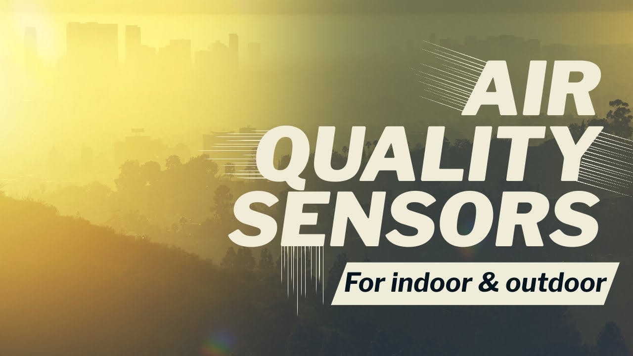 Environmental Sensors Target Air Quality