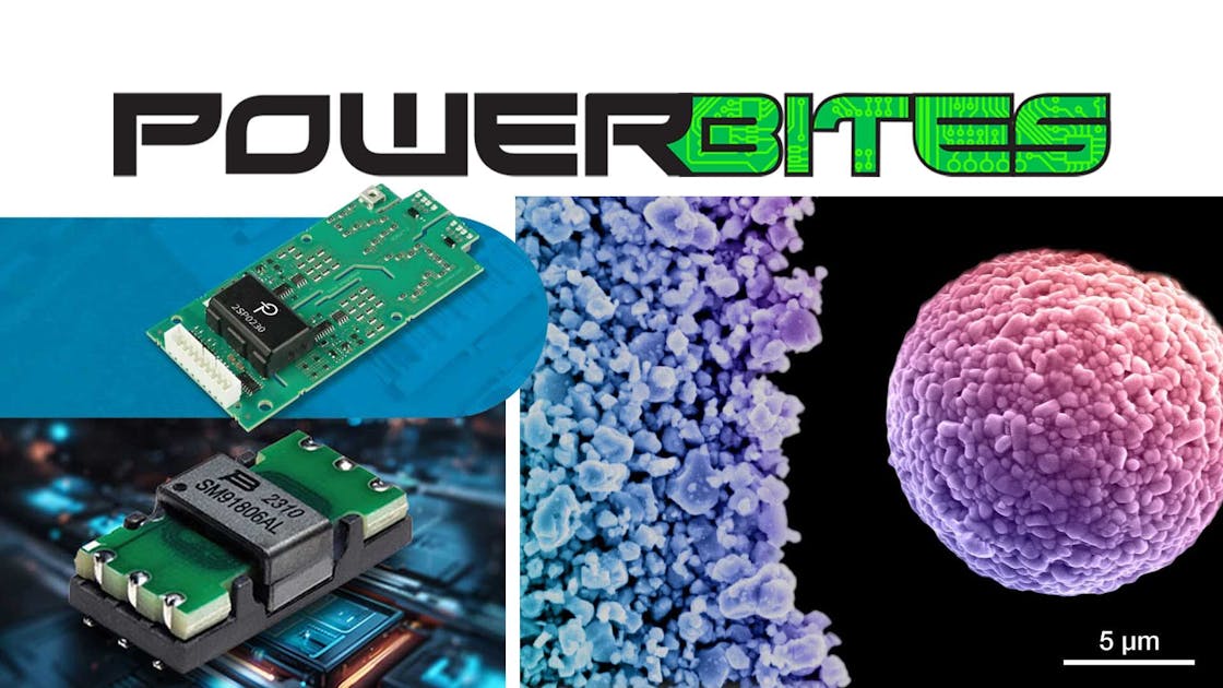 This Week in PowerBites: A Simple Fix to Extend Li-Ion Lifetime Plus SiC, GaN Advances
