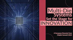 Multi-Die Systems Set the Stage for Innovation