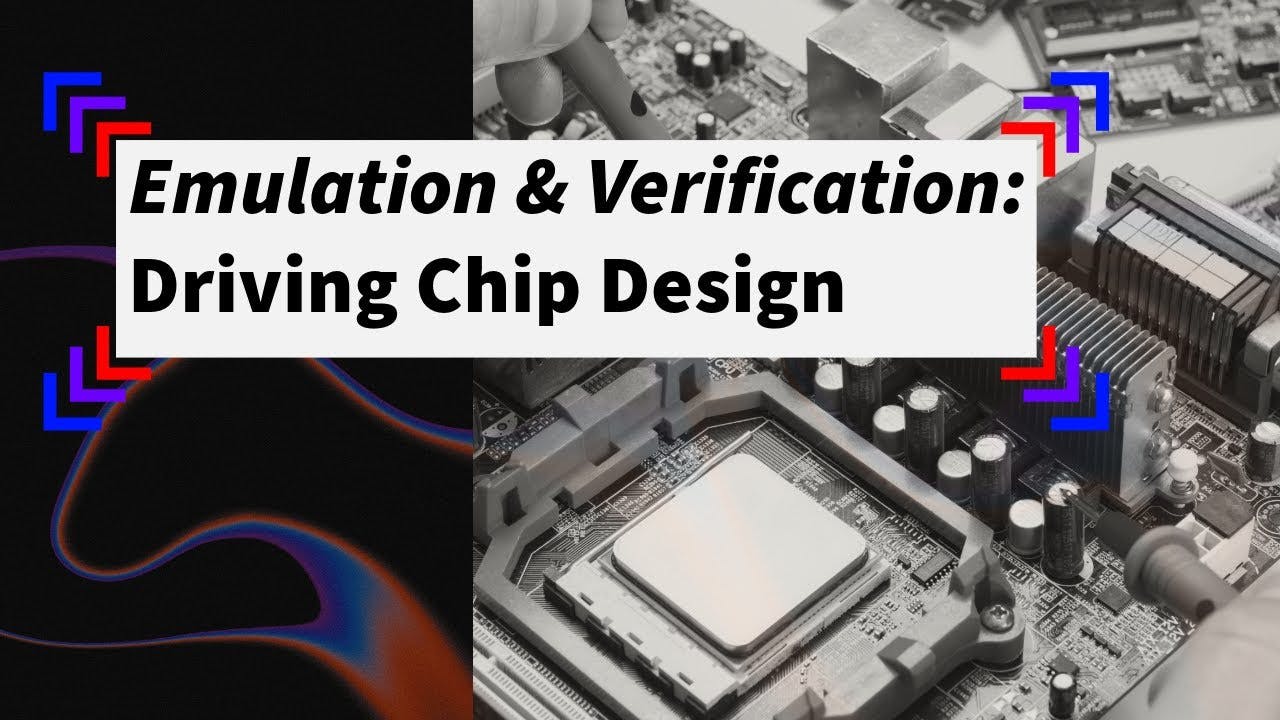 Emulation and Verification in the Changing Chip Design Market