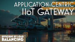 Application-Centric IIoT Gateway Enables Quick Solution Deployment