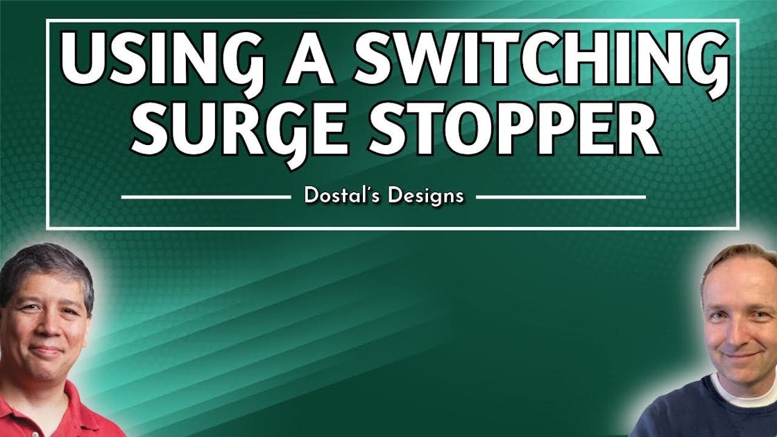 Dostal’s Designs: Use Switching Surge Stoppers for Prolonged Overvoltages
