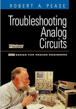 1. Troubleshooting Analog Circuits brings Bob’s many decades of experience provide techniques and methods to expedite the debugging and troubleshooting of analog circuits. 1. Troubleshooting Analog Circuits brings Bob’s many decades of experience provide techniques and methods to expedite the debugging and troubleshooting of analog circuits.