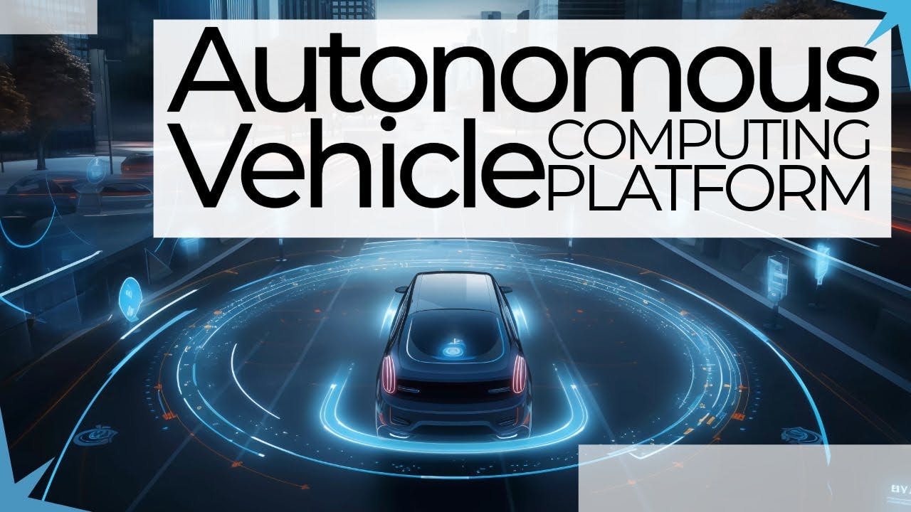 Autonomous Vehicle Computing Platform Has Integrated CPU & GPU