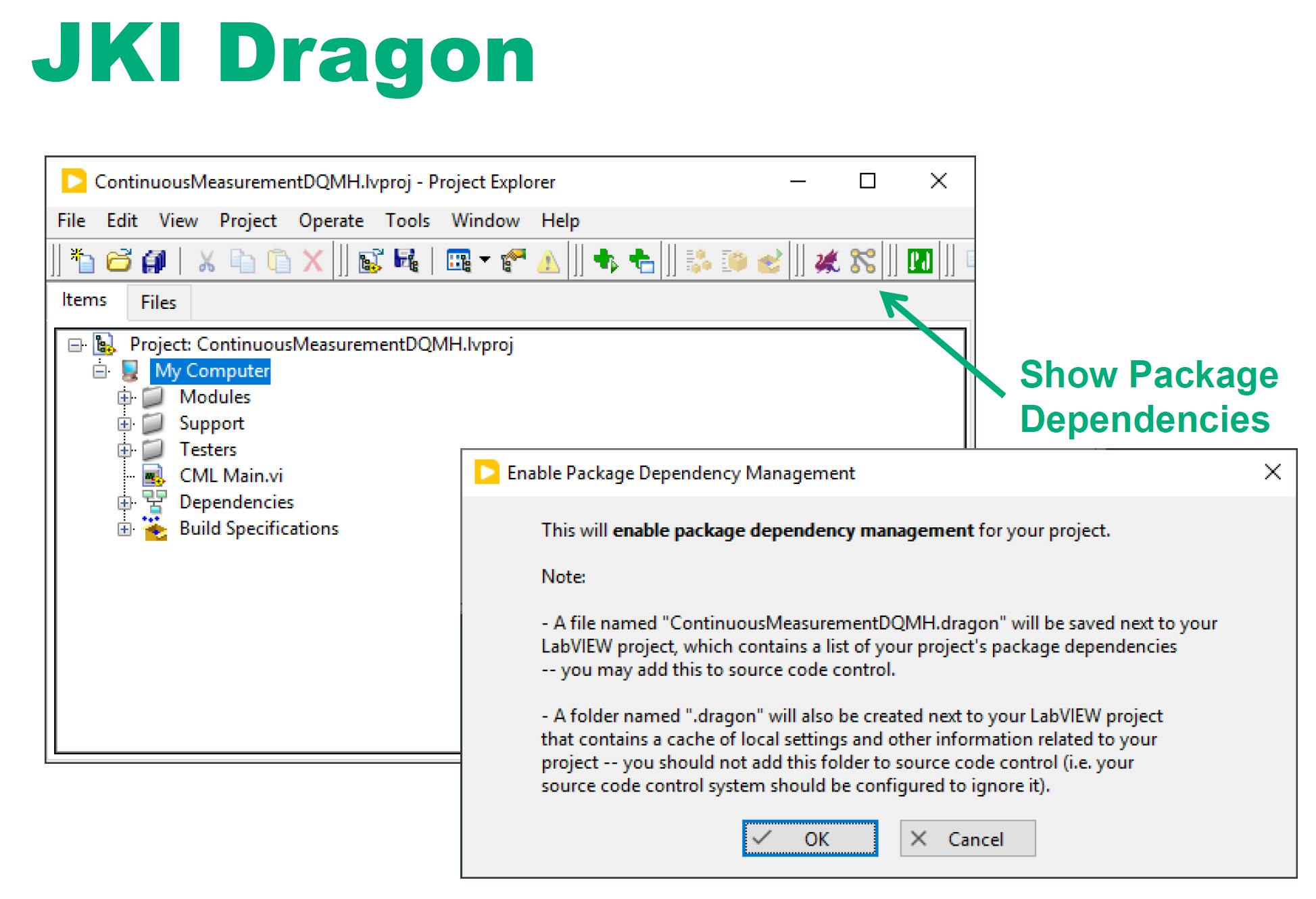 3. JKI Dragon provides a way to manage software and hardware dependencies in a LabVIEW project.