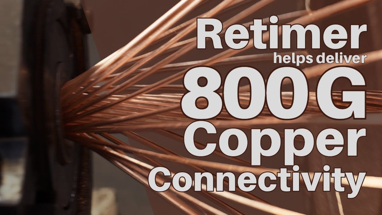 Mixed-Signal Retimer Helps Deliver 800G Copper Connectivity