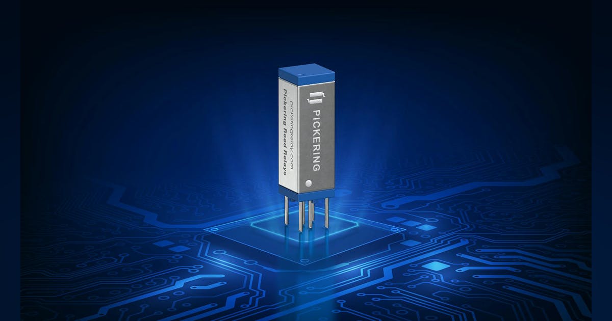 Pickering Two-Pole Reed Relay Claimed as Industry’s Smallest ...