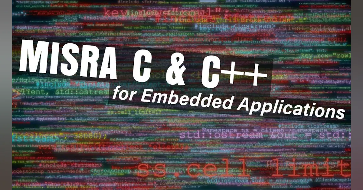 MISRA C/C++ Is for More Than Just Automotive Apps | Electronic Design