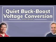Buck-Boost Voltage Conversion, the Quiet Way Buck-Boost Voltage Conversion, the Quiet Way