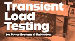 Transient Load Testing for Power Systems and Validation Transient Load Testing for Power Systems and Validation