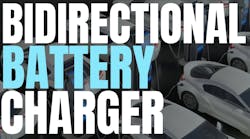 Bidirectional Battery Charger Uses Three-Phase Two-Level PFC Bidirectional Battery Charger Uses Three-Phase Two-Level PFC