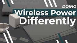There Is More Than One Way to Do Wireless Power There Is More Than One Way to Do Wireless Power