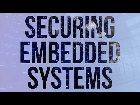Making IoT and Embedded Devices More Secure