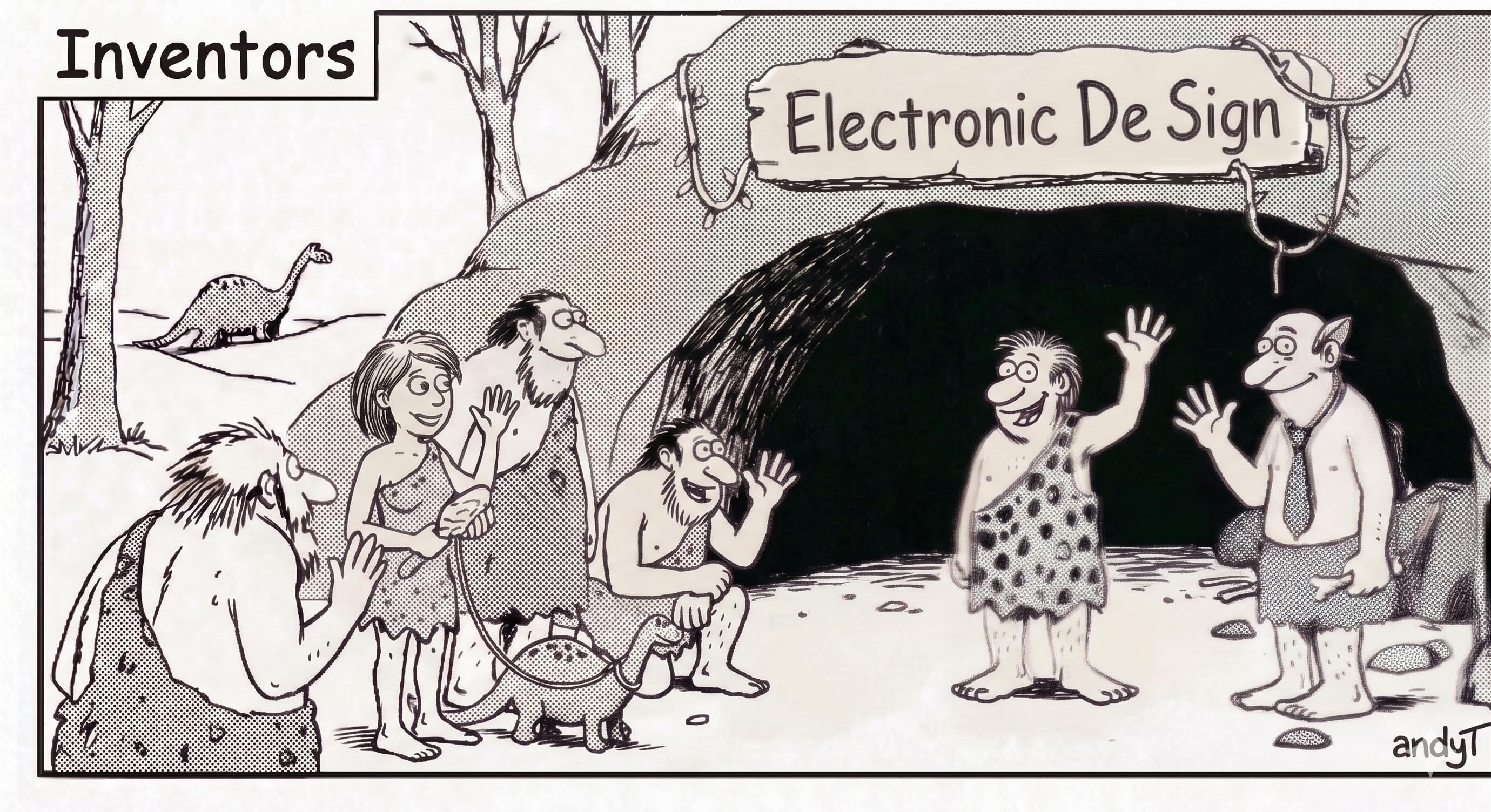 Black-and-white technology-oriented comic / cartoon series of a group of cavemen labeled &ldquo;Inventors&rdquo; standing outside a cave with a sign reading &ldquo;Electronic De Sign,&rdquo; greeting everyone; one wears a tie, and a small dinosaur held on a leash by a cave girl appears in the background.