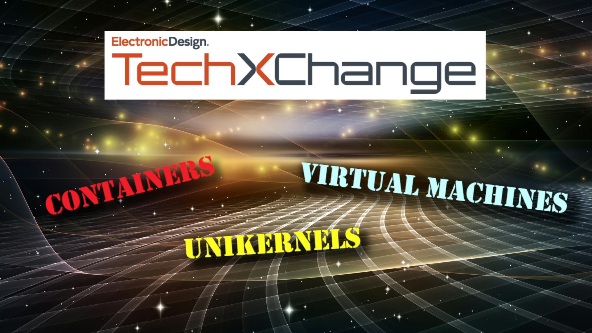 TxC Hypervisors and Containers