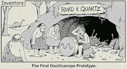 A caveman scene at the entrance to a cave with a sight over it, “ROAD & QUARTZ,” with several prehistoric men gathered around a round stone wheel engraved with a recently chiseled sine wave, suggesting an early oscilloscope prototype. The caption reads, “The First Oscilloscope Prototype.” A caveman scene at the entrance to a cave with a sight over it, “ROAD & QUARTZ,” with several prehistoric men gathered around a round stone wheel engraved with a recently chiseled sine wave, suggesting an early oscilloscope prototype. The caption reads, “The First Oscilloscope Prototype.”