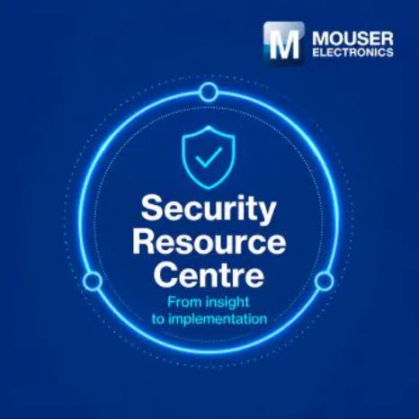 Mouser Security Resource Centre