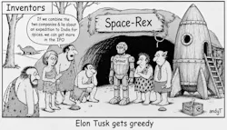 Black-and-white cartoon titled “Inventors” showing a cave group standing outside a cave labeled “Space-Rex” beside a rocket, with a robot marked “Optimist” and a speech bubble about combining companies and lying about an expedition to India for spices to boost the IPO; caption at bottom reads “Elon Tusk gets greedy.” Black-and-white cartoon titled “Inventors” showing a cave group standing outside a cave labeled “Space-Rex” beside a rocket, with a robot marked “Optimist” and a speech bubble about combining companies and lying about an expedition to India for spices to boost the IPO; caption at bottom reads “Elon Tusk gets greedy.”
