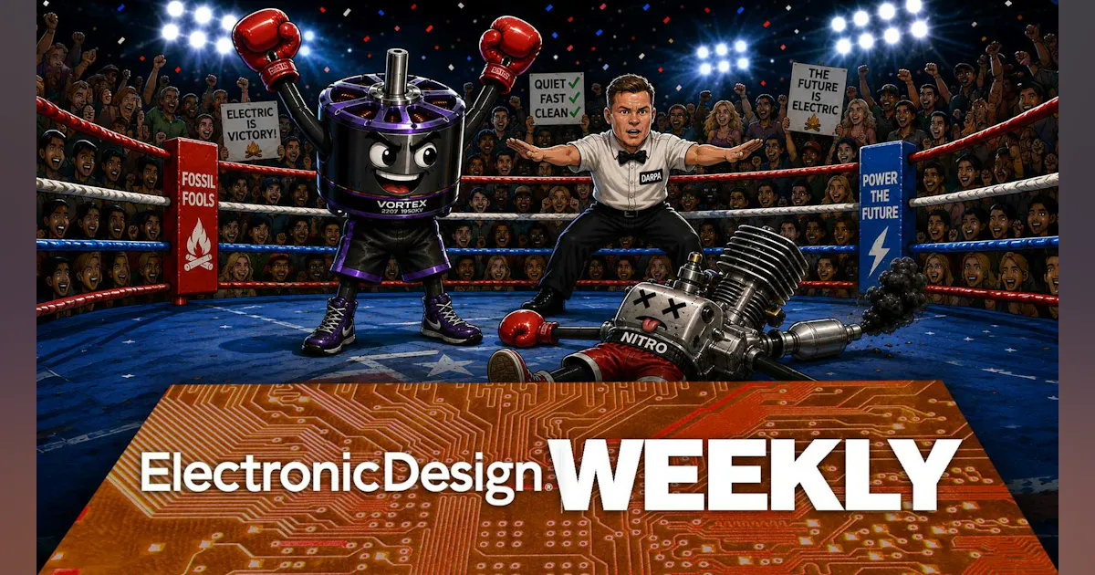 Electronic Design Weekly: Aug. 17, 2026 - DARPA Lift Challenge Results