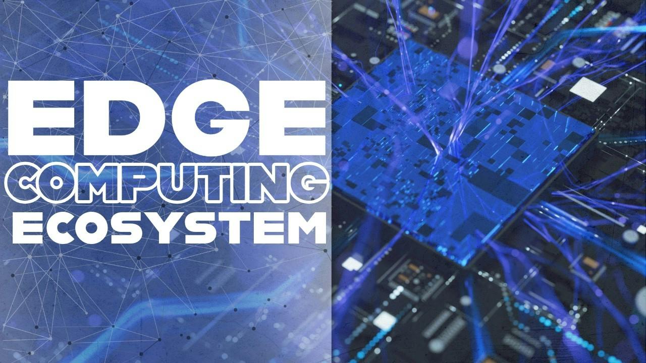 Establishing an Edge-Computing Ecosystem